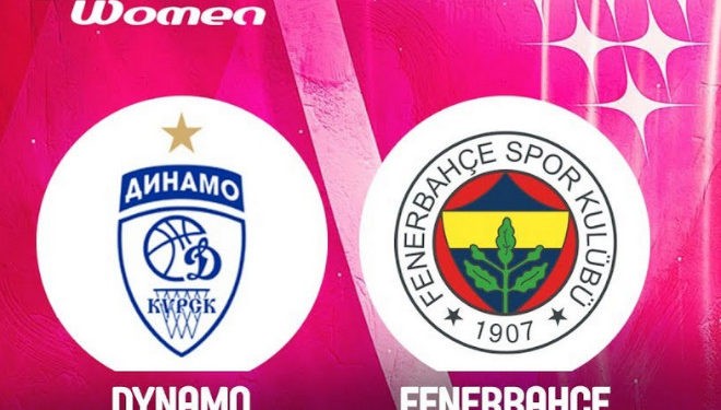 Fenerbahçe Dinamo Kursk karşısında